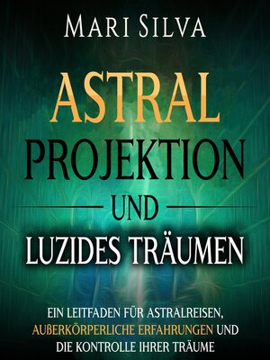 cover image of Astralprojektion und Luzides Träumen